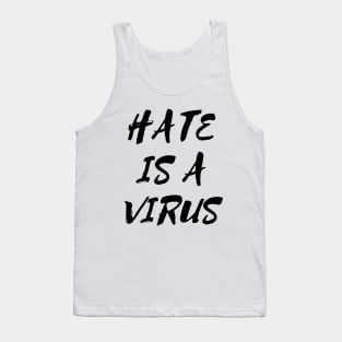 Hate is a Virus Tank Top